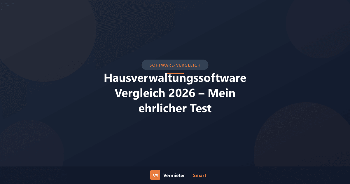 Hausverwaltungssoftware Vergleich 2026 – Mein ehrlicher Test