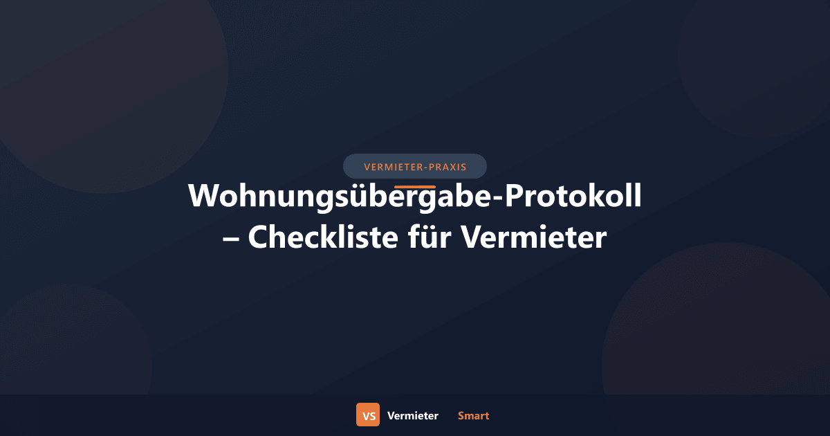 Wohnungsübergabe-Protokoll – Checkliste für Vermieter